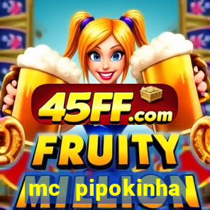 mc pipokinha privacy vazados
